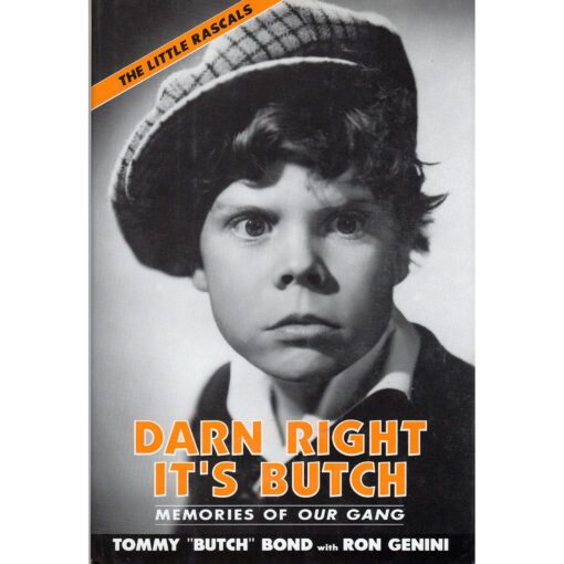 DARN RIGHT IT'S BUTCH Book Memories Of Our Gang Tommy Butch Bond Autographed